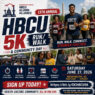 13th Annual HBCU 5K Run/Walk and Community Day flyer 13th Annual HBCU 5K Run/Walk and Community Day flyer